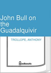 Descargar John Bull on the Guadalquivir : Illustrated (English Edition) pdf, epub, ebook