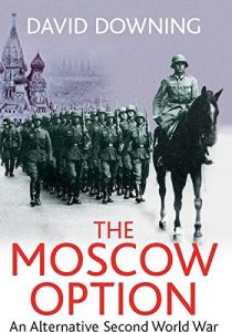 Descargar The Moscow Option: An Alternative Second World War pdf, epub, ebook