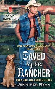 Descargar Saved by the Rancher: Book One: The Hunted Series pdf, epub, ebook