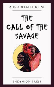 Descargar The Call of the Savage (English Edition) pdf, epub, ebook