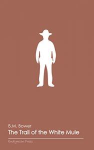 Descargar The Trail of the White Mule (English Edition) pdf, epub, ebook