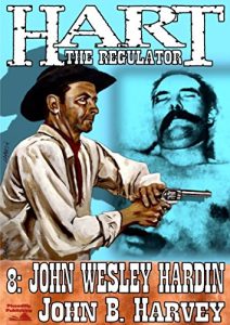 Descargar John Wesley Hardin (A Hart the Regulator Western Book 8) (English Edition) pdf, epub, ebook