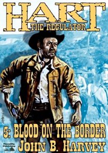 Descargar Blood on the Border (A Hart the Regulator Western Book 5) (English Edition) pdf, epub, ebook