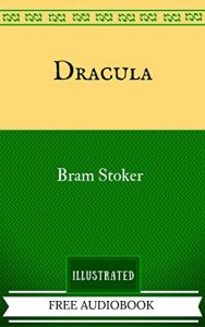 Descargar Dracula: By Bram Stoker- Illustrated And Unabridged (FREE AUDIOBOOK INCLUDED) (English Edition) pdf, epub, ebook