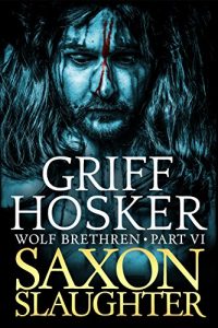 Descargar Saxon Slaughter (Wolf Brethren Book 6) (English Edition) pdf, epub, ebook