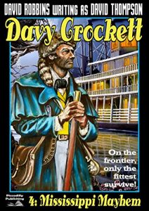 Descargar Mississippi Mayhem (A Davy Crockett Western Book 4) (English Edition) pdf, epub, ebook