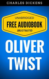 Descargar Oliver Twist: By Charles Dickens – Illustrated (Free Audiobook + Unabridged + Original + E-Reader Friendly) (English Edition) pdf, epub, ebook