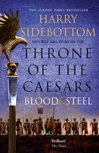 Descargar Blood and Steel (Throne of the Caesars, Book 2) pdf, epub, ebook