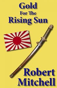 Descargar GOLD FOR THE RISING SUN (English Edition) pdf, epub, ebook