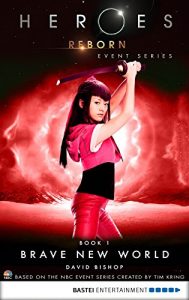 Descargar Heroes Reborn – Book 1: Brave New World. Event Series (Heroes Reborn: Official TV Tie-In Series) (English Edition) pdf, epub, ebook