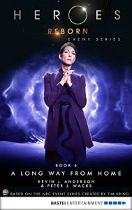 Descargar Heroes Reborn – Book 6: A Long Way from Home. Event Series (Heroes Reborn: Official TV Tie-In Series) (English Edition) pdf, epub, ebook