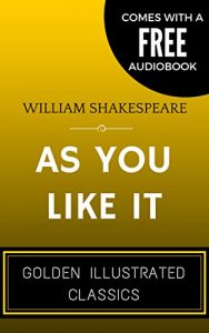 Descargar As You Like It: By William Shakespeare – Illustrated (Comes with a Free Audiobook) (English Edition) pdf, epub, ebook