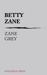 Descargar Betty Zane (English Edition) pdf, epub, ebook