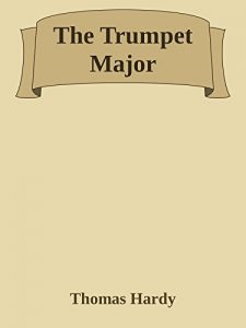 Descargar The Trumpet Major pdf, epub, ebook