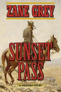 Descargar Sunset Pass: A Western Story pdf, epub, ebook
