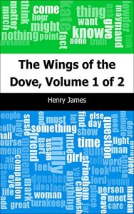 Descargar The Wings of the Dove, Volume 1 of 2 pdf, epub, ebook