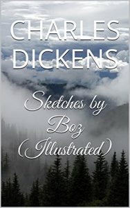 Descargar Sketches by Boz (Illustrated) (English Edition) pdf, epub, ebook