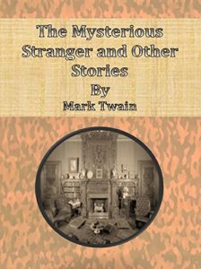 Descargar The Mysterious Stranger and Other Stories pdf, epub, ebook