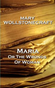 Descargar Maria, or The Wrongs Of Woman pdf, epub, ebook