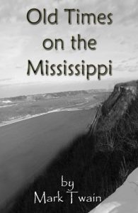 Descargar Old Times on the Mississippi (Illustrated) (English Edition) pdf, epub, ebook