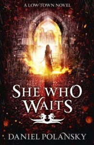 Descargar She Who Waits: Low Town 3 pdf, epub, ebook