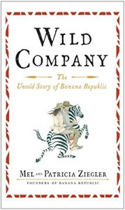 Descargar Wild Company: The Untold Story of Banana Republic (English Edition) pdf, epub, ebook