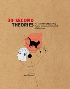 Descargar 30-Second Theories: The 50 Most Thought-provoking Theories in Science (30 Second) pdf, epub, ebook