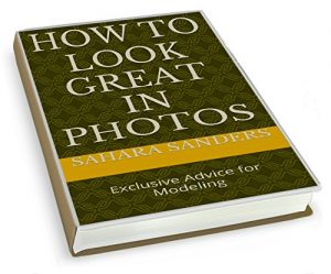 Descargar HOW TO LOOK GREAT IN PHOTOS: Exclusive Advice for Modeling + PHOTOGRAPHY TIPS, FASHION AND STYLE, and More (Secrets of Femmes Fatales Book 5) (English Edition) pdf, epub, ebook