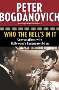 Descargar Who the Hell’s in It: Conversations with Hollywood’s Legendary Actors pdf, epub, ebook