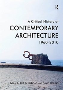 Descargar A Critical History of Contemporary Architecture: 1960-2010 pdf, epub, ebook