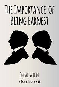 Descargar The Importance of Being Earnest (Xist Classics) pdf, epub, ebook