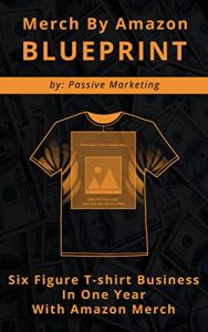 Descargar Merch by Amazon Blueprint: Six Figure T-Shirt Business In One Year With Amazon Merch (English Edition) pdf, epub, ebook