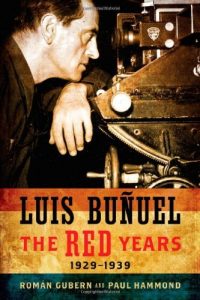 Descargar Luis Bunuel: The Red Years, 1929-1939 (Wisconsin Film Studies) pdf, epub, ebook