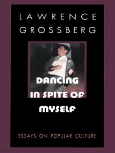 Descargar Dancing in Spite of Myself: Essays on Popular Culture pdf, epub, ebook