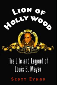 Descargar Lion of Hollywood: The Life and Legend of Louis B. Mayer (English Edition) pdf, epub, ebook