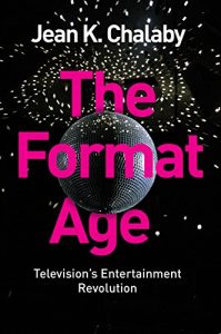 Descargar The Format Age: Television’s Entertainment Revolution (Global Media and Communication) pdf, epub, ebook