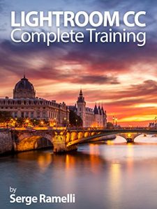 Descargar Lightroom CC Complete Training: Learn the Entire Photographers Workflow in the new Lightroom CC (English Edition) pdf, epub, ebook