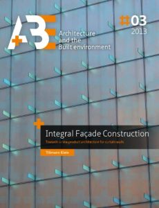 Descargar Integral Facade Construction: Towards a new product architecture for curtain walls pdf, epub, ebook