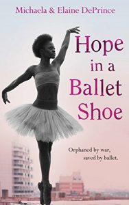 Descargar Hope in a Ballet Shoe: Orphaned by war, saved by ballet: an extraordinary true story (English Edition) pdf, epub, ebook