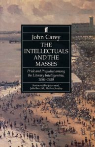 Descargar The Intellectuals and the Masses: Pride and Prejudice Among the Literary Intelligentsia 1880-1939 (English Edition) pdf, epub, ebook