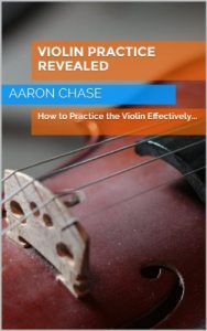 Descargar Violin Practice Revealed – How to Practice the Violin Effectively… (How to Play The Violin Book 5) (English Edition) pdf, epub, ebook