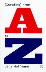 Descargar Jens Hoffmann: (Curating) From A to Z pdf, epub, ebook