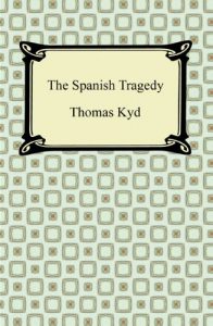 Descargar The Spanish Tragedy pdf, epub, ebook