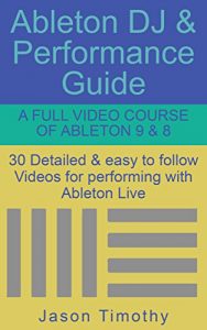 Descargar Ableton DJ & Performance Video Training Course: 30 Detailed & easy to follow Videos for performing with Ableton Live (Music Habits Book 9) (English Edition) pdf, epub, ebook