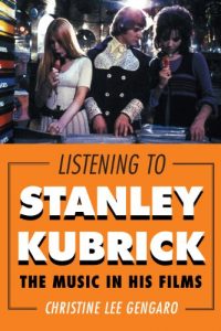 Descargar Listening to Stanley Kubrick: The Music in His Films pdf, epub, ebook