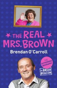 Descargar The Real Mrs. Brown: The Authorised Biography of Brendan O’Carroll (English Edition) pdf, epub, ebook