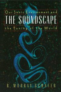 Descargar The Soundscape: Our Sonic Environment and the Tuning of the World pdf, epub, ebook