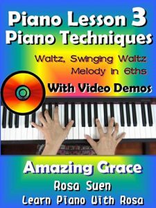 Descargar Piano Lesson #3 – Easy Piano Techniques – Waltz, Swinging Waltz, Melody in 6ths with Video Demos to Amazing Grace: Piano Tutorial (Learn Piano Book 1) (English Edition) pdf, epub, ebook