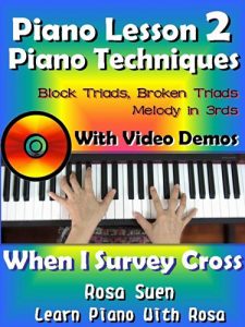 Descargar Piano Lessons #2 – Easy Piano Techniques – Block Triads, Broken Triads, Melody in 3rds – With Video Demos to When I Survey the Wondrous Cross: Piano Tutorial (Learn Piano Techniques) (English Edition) pdf, epub, ebook