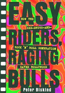 Descargar Easy Riders Raging Bulls: How the Sex-Drugs-And Rock ‘N Roll Generation Save (English Edition) pdf, epub, ebook